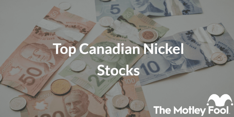 Top Canadian Nickel Stocks Of The Motley Fool Canada