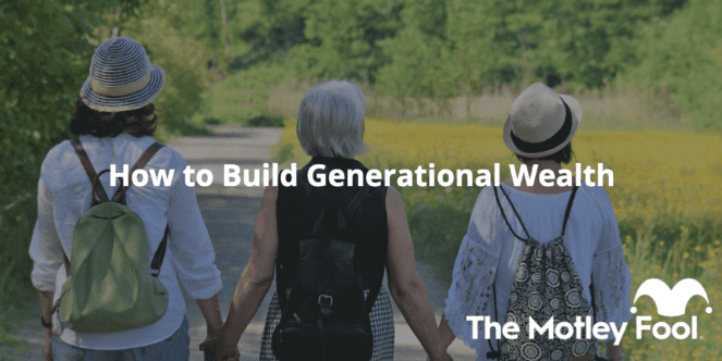 How To Build Generational Wealth In Canada The Motley Fool Canada