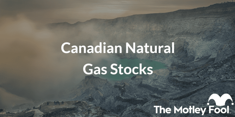 Top Canadian Natural Gas Stocks Of 2023 The Motley Fool Canada   Canadian Natural Gas Stocks 768x384 