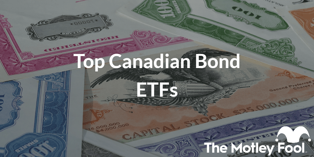 Top Canadian Bond ETFs of 2023 The Motley Fool Canada