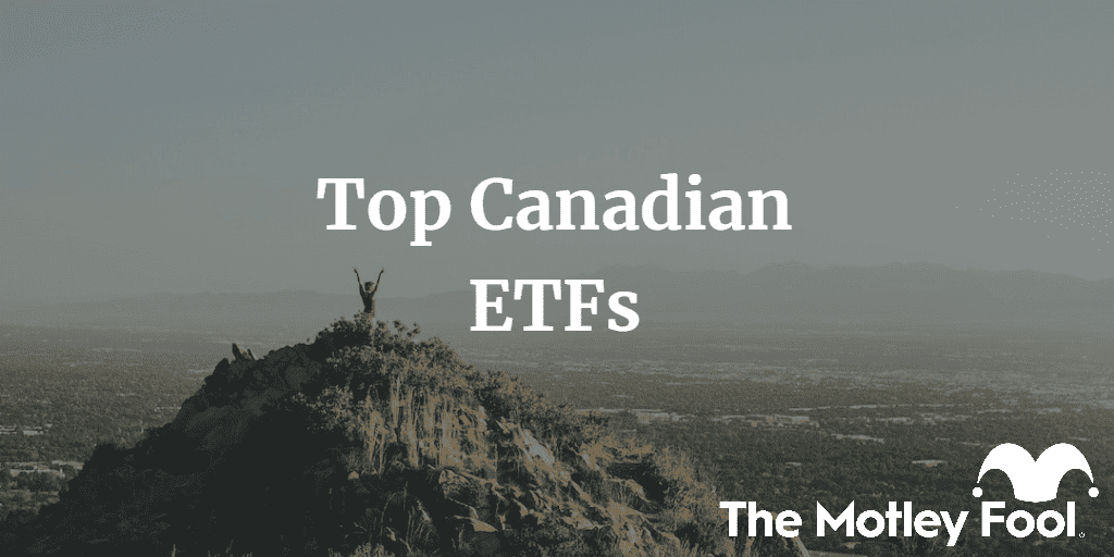 Top Canadian ETFs | The Motley Fool Canada